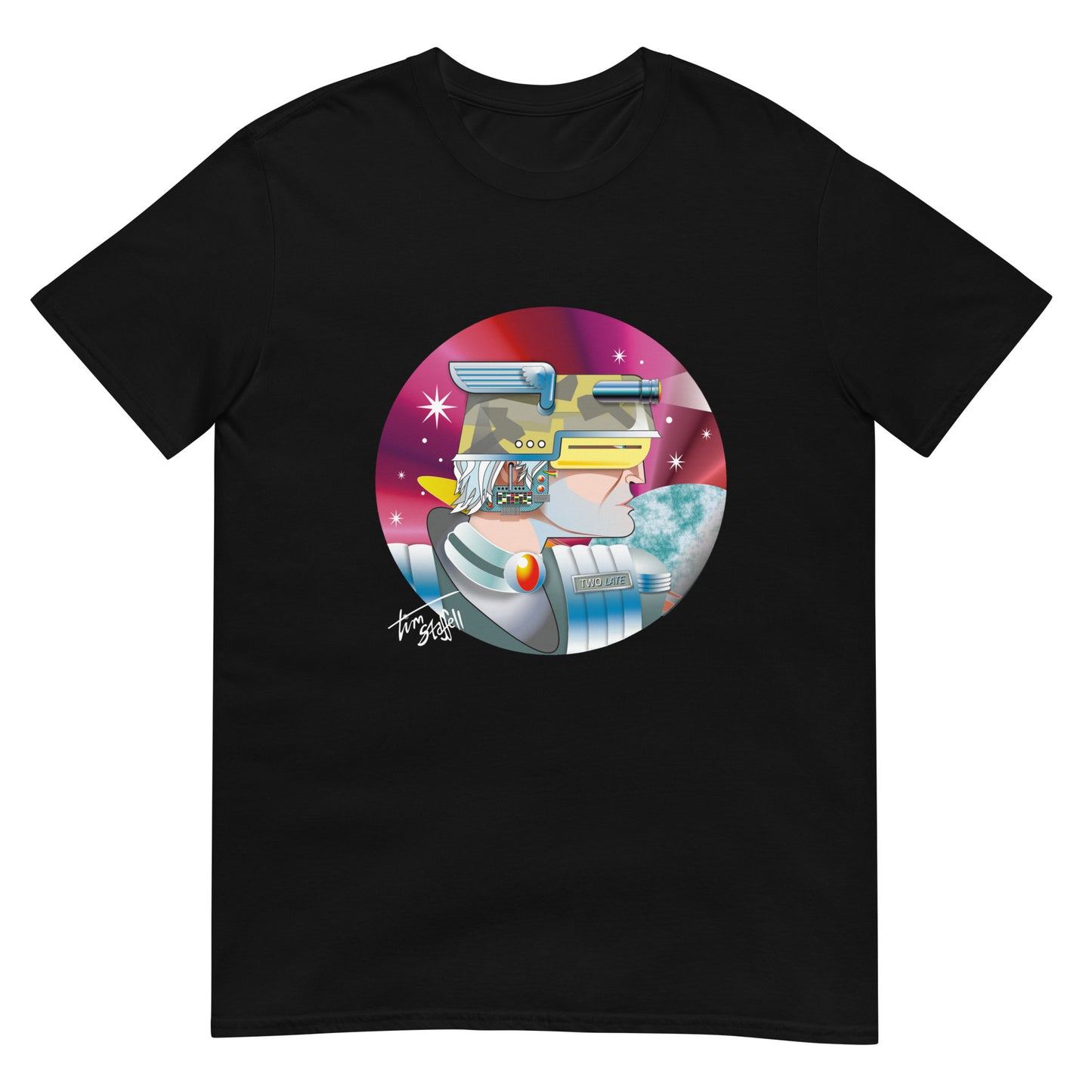 'Two Late' - Unisex T-Shirt